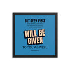 Matt 6:33 - Bible Verse, seek first God’s Kingdom Enhanced Matte Paper Framed Poster