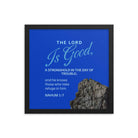 Nahum 1:7 - Bible Verse, The LORD is a stronghold Enhanced Matte Paper Framed Poster