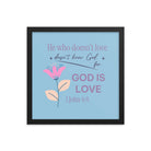 1 John 4:8 - Bible Verse, doesn’t love Enhanced Matte Paper Framed Poster