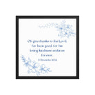 1 Chronicles 16:34 Bible Verse, to the Lord Enhanced Matte Paper Framed Poster