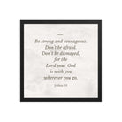 Joshua 1:9 Bible Verse, Be strong Enhanced Matte Paper Framed Poster