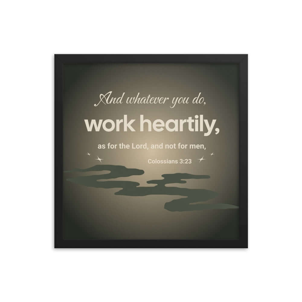 Col 3:23 - Bible Verse, as for the Lord Enhanced Matte Paper Framed Poster