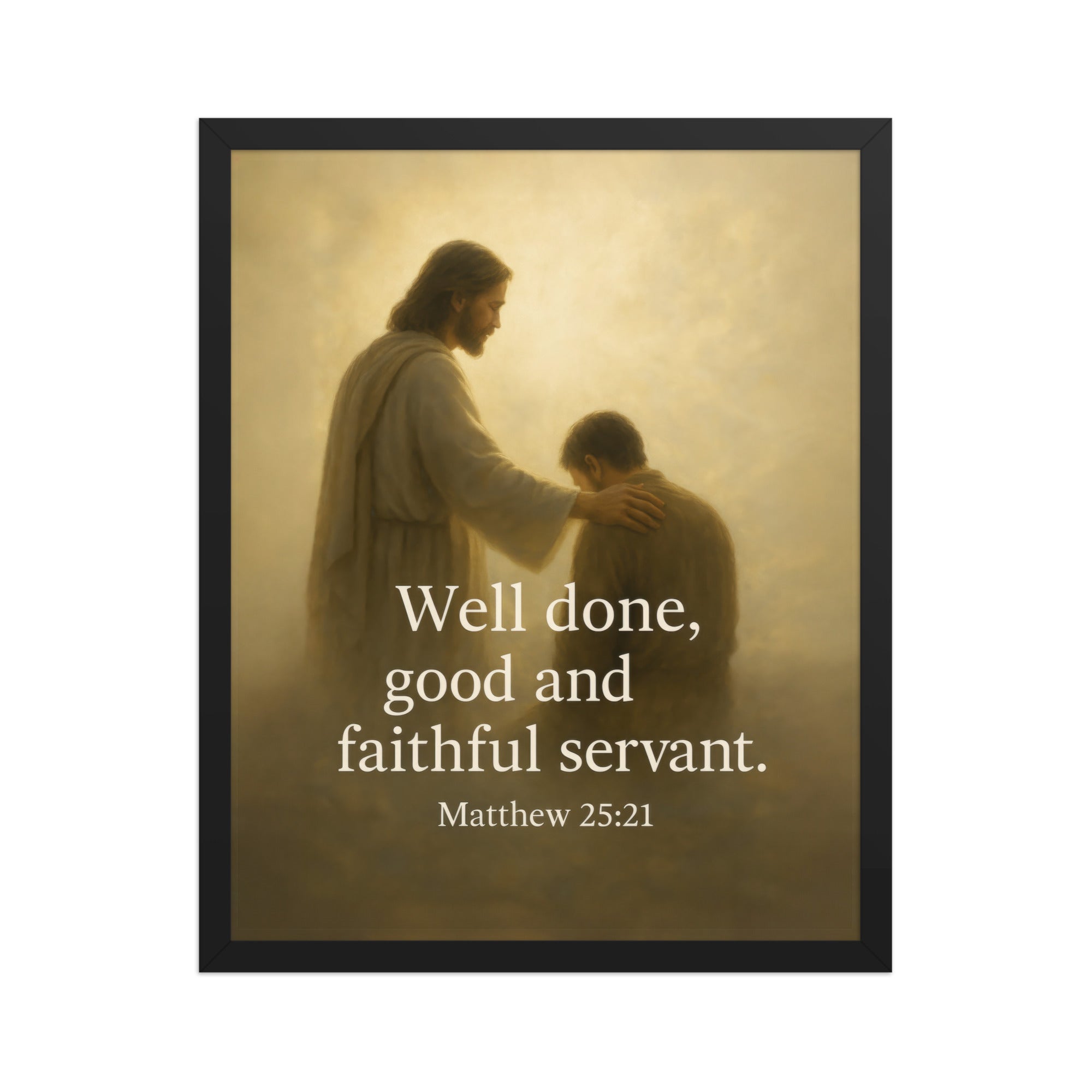 Matthew 25:21 Bible Verse Well Done Enhanced Matte Paper Framed Poster Black 16″×20″