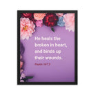 Psalm 147:3 - Bible Verse, He heals the broken Enhanced Matte Paper Framed Poster