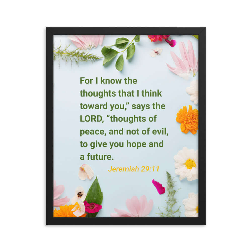 Jer 29:11 - Bible Verse, to give you hope Enhanced Matte Paper Framed Poster