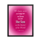 1 John 4:14 - Bible Verse, that the Father Enhanced Matte Paper Framed Poster