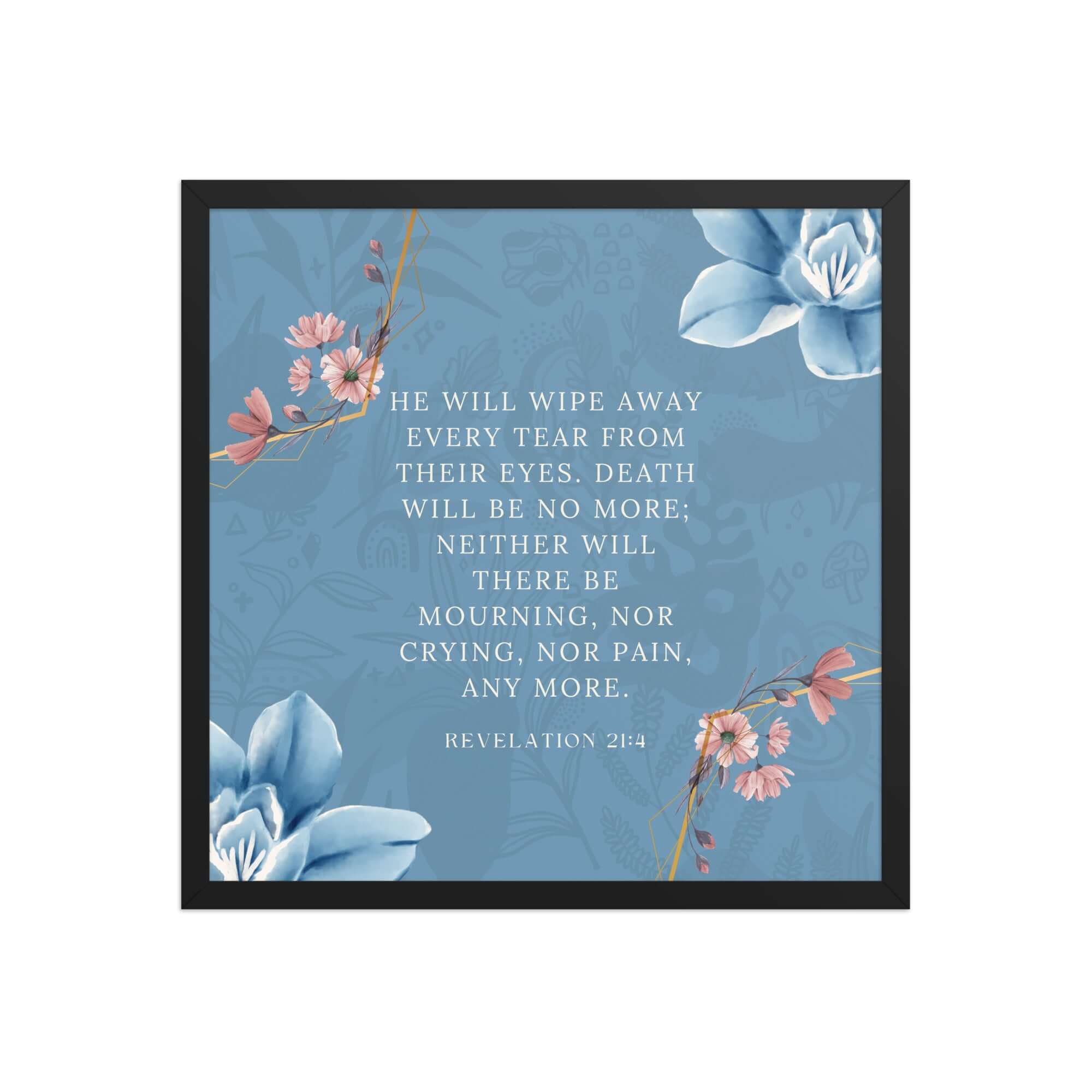 Revelation 21:4 Bible Verse, every tear Enhanced Matte Paper Framed Poster