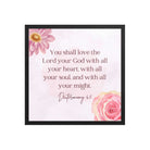 Deuteronomy 6:5 Bible Verse, the Lord Enhanced Matte Paper Framed Poster