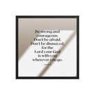 Joshua 1:9 Bible Verse, for the Lord Enhanced Matte Paper Framed Poster