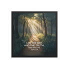 John 14:6 Bible Verse I Am Enhanced Matte Paper Framed Poster Black 18″×18″