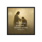 Matthew 25:21 Bible Verse Well Done Enhanced Matte Paper Framed Poster Black 18″×18″