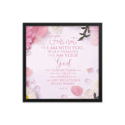 Isaiah 41:10 - Bible Verse, God will strengthen you Framed Poster