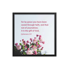 Eph 2:8 - Bible Verse, saved through faith Enhanced Matte Paper Framed Poster