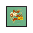 Eph 2:8 - Bible Verse, for by grace Enhanced Matte Paper Framed Poster