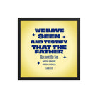 1 John 4:14 - Bible Verse, Savior of the world Enhanced Matte Paper Framed Poster