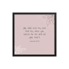 Jeremiah 29:13 - Bible Verse, you search Enhanced Matte Paper Framed Poster