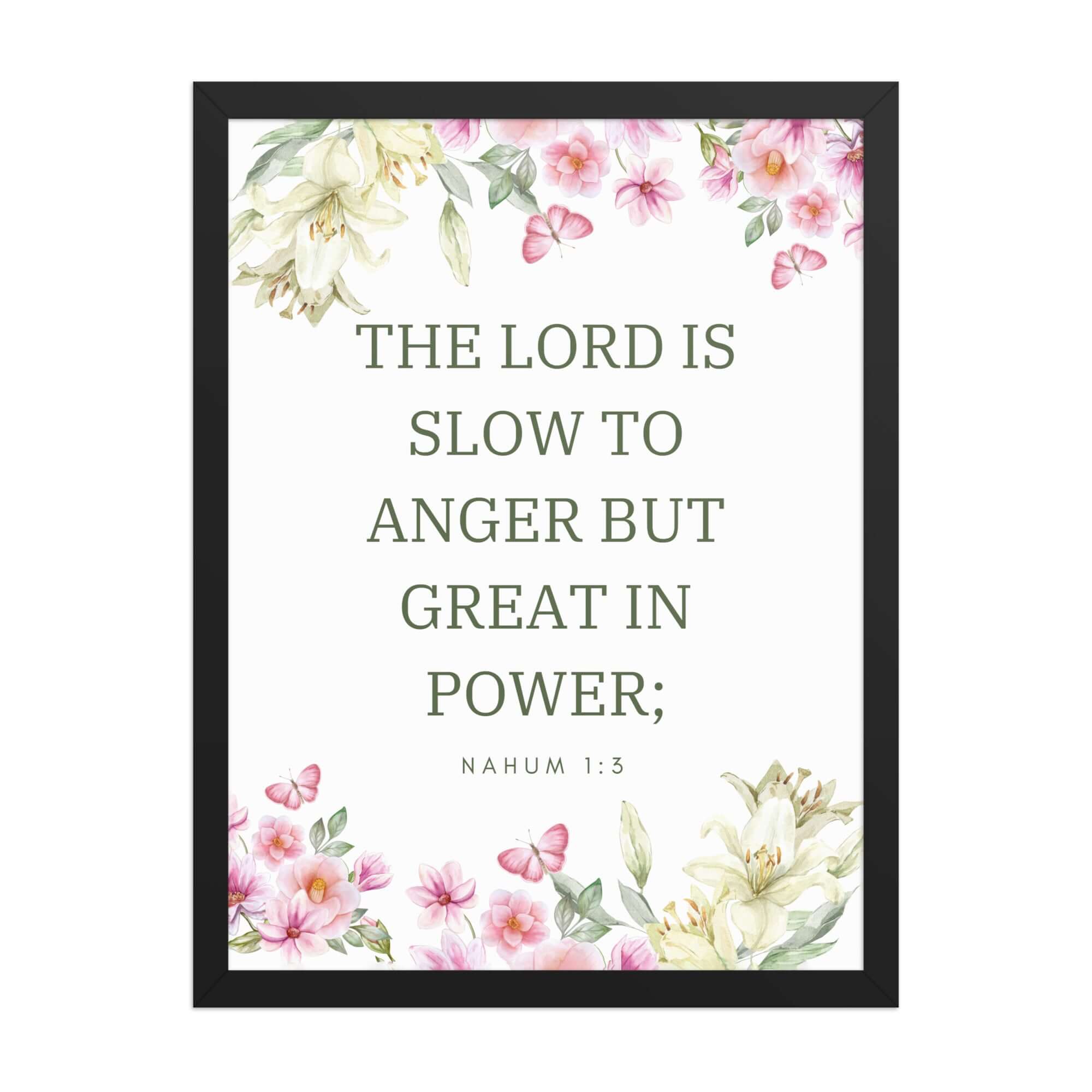 Nahum 1:3 Bible Verse, slow to anger Enhanced Matte Paper Framed Poster