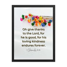 1 Chronicles 16:34 Bible Verse, give thanks Enhanced Matte Paper Framed Poster