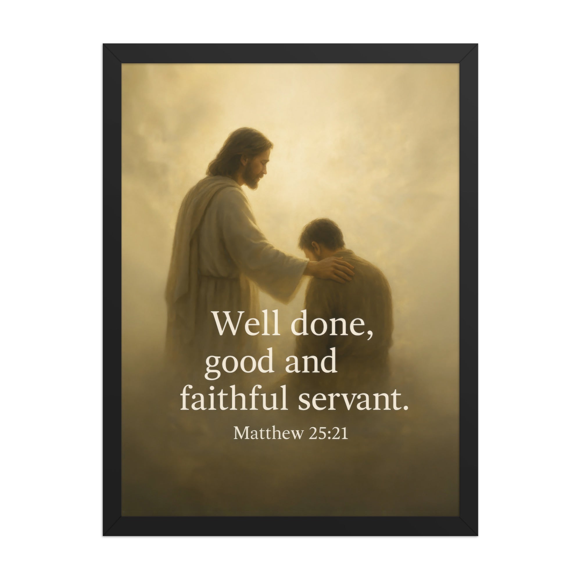 Matthew 25:21 Bible Verse Well Done Enhanced Matte Paper Framed Poster Black 18″×24″