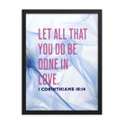 1 Cor 16:14 - Bible Verse, Do it in Love Framed Poster