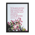 Eph 2:8 - Bible Verse, saved through faith Enhanced Matte Paper Framed Poster