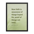 Heb 11:1 - Bible Verse, faith is assurance Enhanced Matte Paper Framed Poster