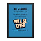 Matt 6:33 - Bible Verse, seek first God’s Kingdom Enhanced Matte Paper Framed Poster