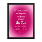 1 John 4:14 - Bible Verse, that the Father Enhanced Matte Paper Framed Poster