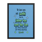 1 John 4:14 - Bible Verse, sent the Son Enhanced Matte Paper Framed Poster