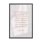 Revelation 21:4 Bible Verse, He will wipe Enhanced Matte Paper Framed Poster