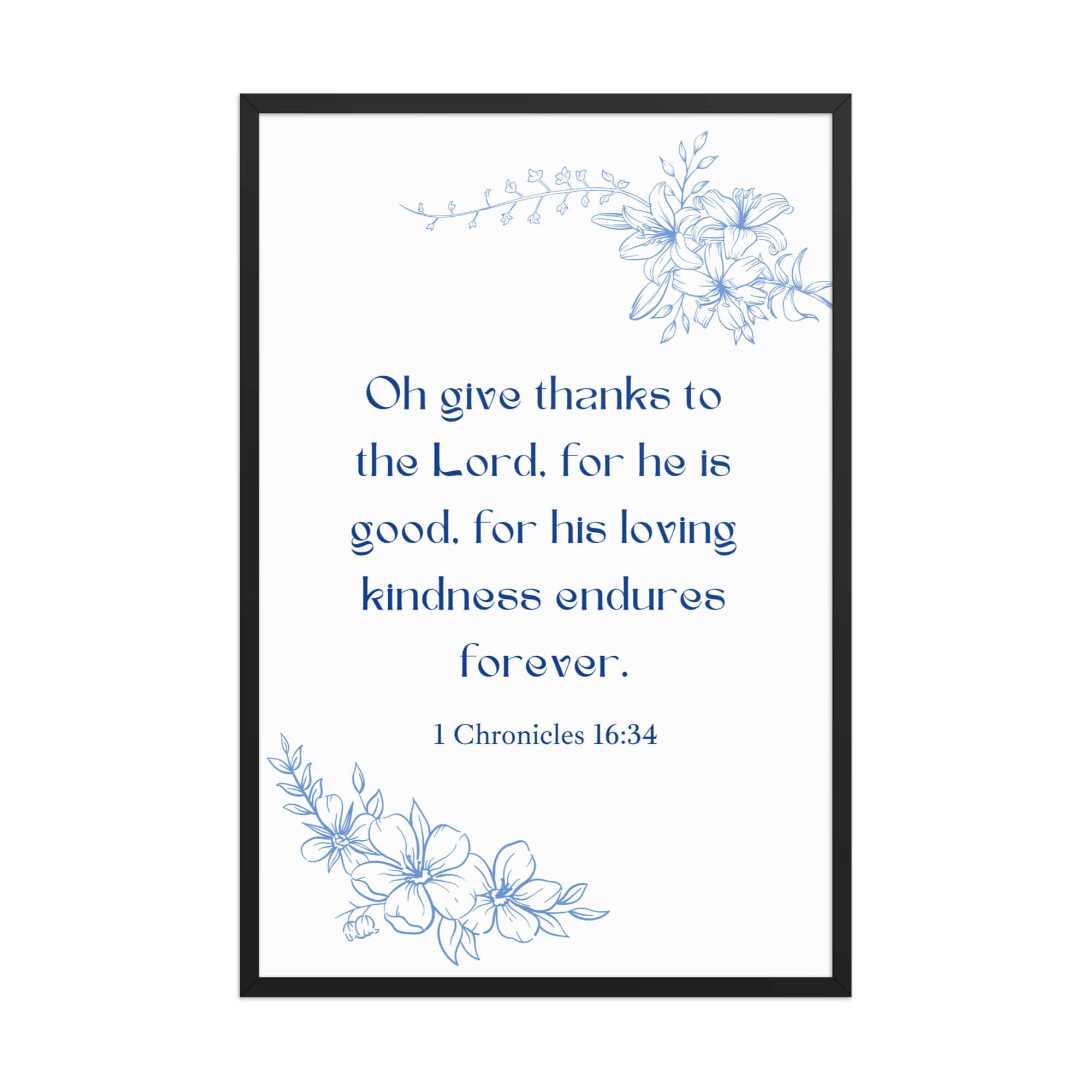 1 Chronicles 16:34 Bible Verse, to the Lord Enhanced Matte Paper Framed Poster