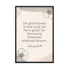 1 Chronicles 16:34 Bible Verse, He is good Enhanced Matte Paper Framed Poster