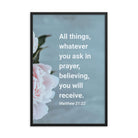 Matt 21:22 - Bible Verse, ask in prayer Enhanced Matte Paper Framed Poster