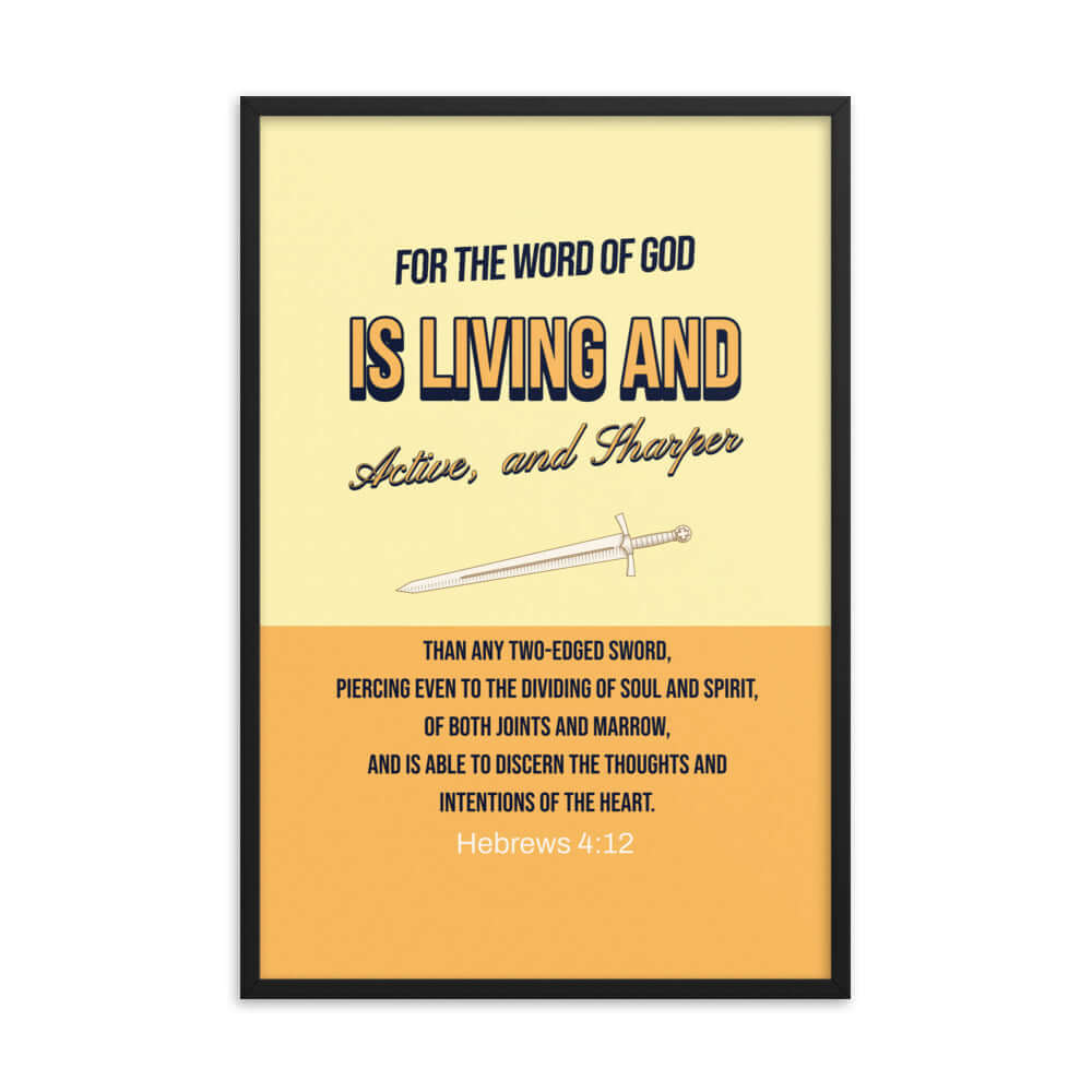 Heb 4:12 - Bible Verse, living and active Enhanced Matte Paper Framed Poster