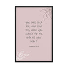 Jeremiah 29:13 - Bible Verse, you search Enhanced Matte Paper Framed Poster