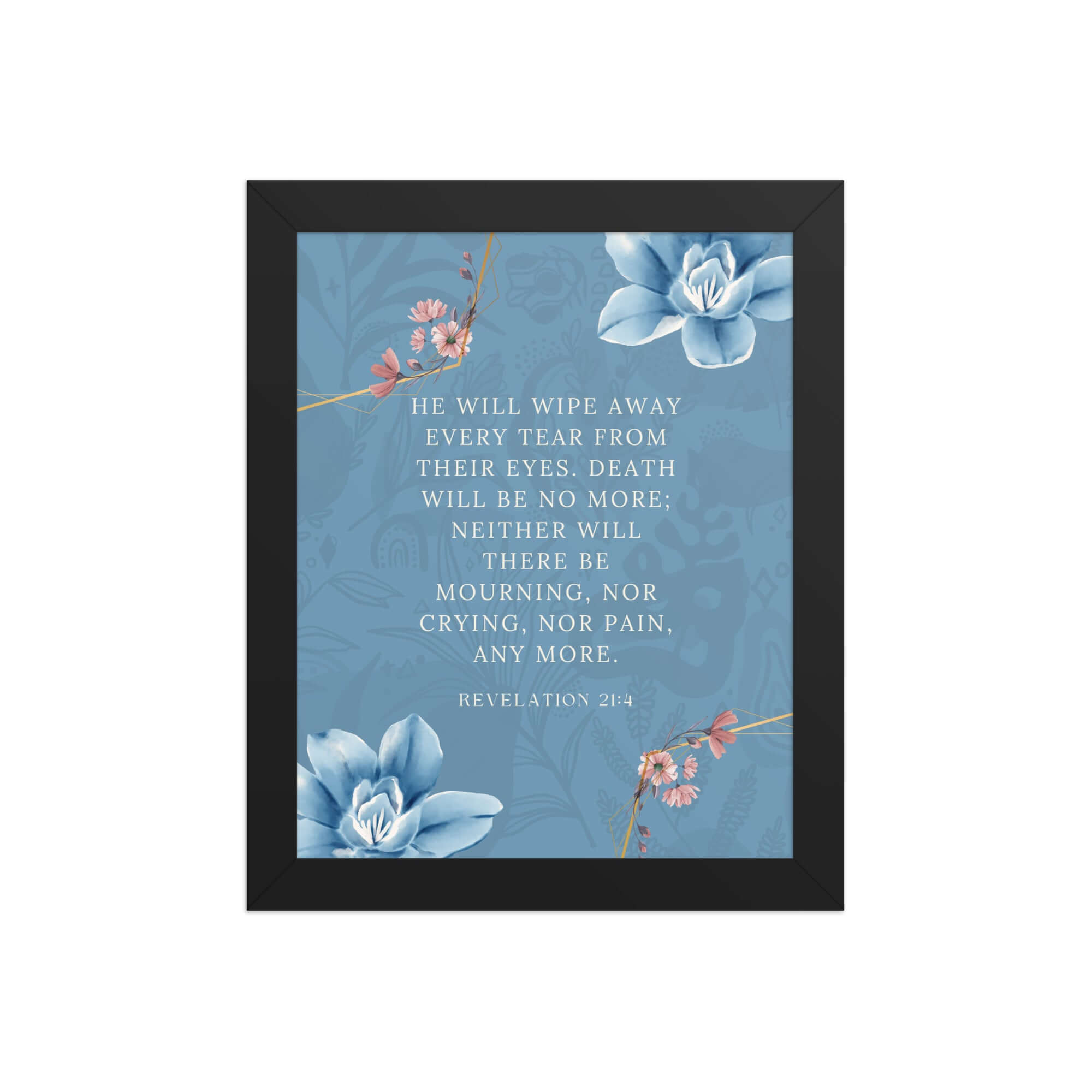 Revelation 21:4 Bible Verse, every tear Enhanced Matte Paper Framed Poster