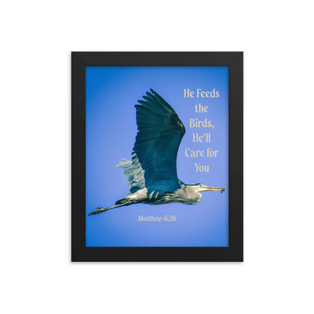 Matt 6:26, Graceful Heron, He'll Care for You Framed Poster