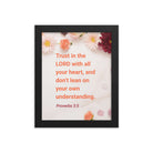 Prov 3:5 - Bible Verse, Trust in the LORD Enhanced Matte Paper Framed Poster