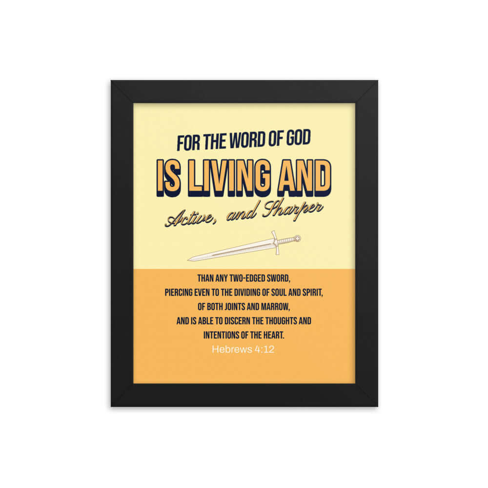 Heb 4:12 - Bible Verse, living and active Enhanced Matte Paper Framed Poster