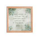 Nahum 1:3 Bible Verse, The Lord is slow Enhanced Matte Paper Framed Poster