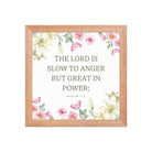 Nahum 1:3 Bible Verse, slow to anger Enhanced Matte Paper Framed Poster