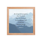 Joshua 1:9 Bible Verse, Courageous Enhanced Matte Paper Framed Poster