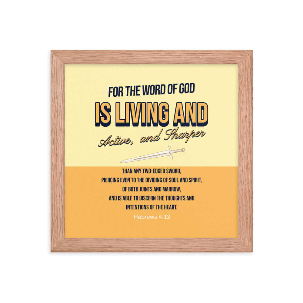 Heb 4:12 - Bible Verse, living and active Enhanced Matte Paper Framed Poster