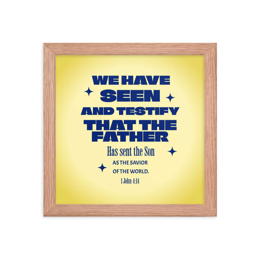 1 John 4:14 - Bible Verse, Savior of the world Enhanced Matte Paper Framed Poster