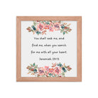 Jeremiah 29:13 - Bible Verse, seek me Enhanced Matte Paper Framed Poster