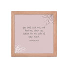 Jeremiah 29:13 - Bible Verse, you search Enhanced Matte Paper Framed Poster