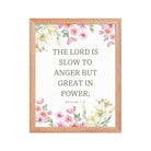 Nahum 1:3 Bible Verse, slow to anger Enhanced Matte Paper Framed Poster