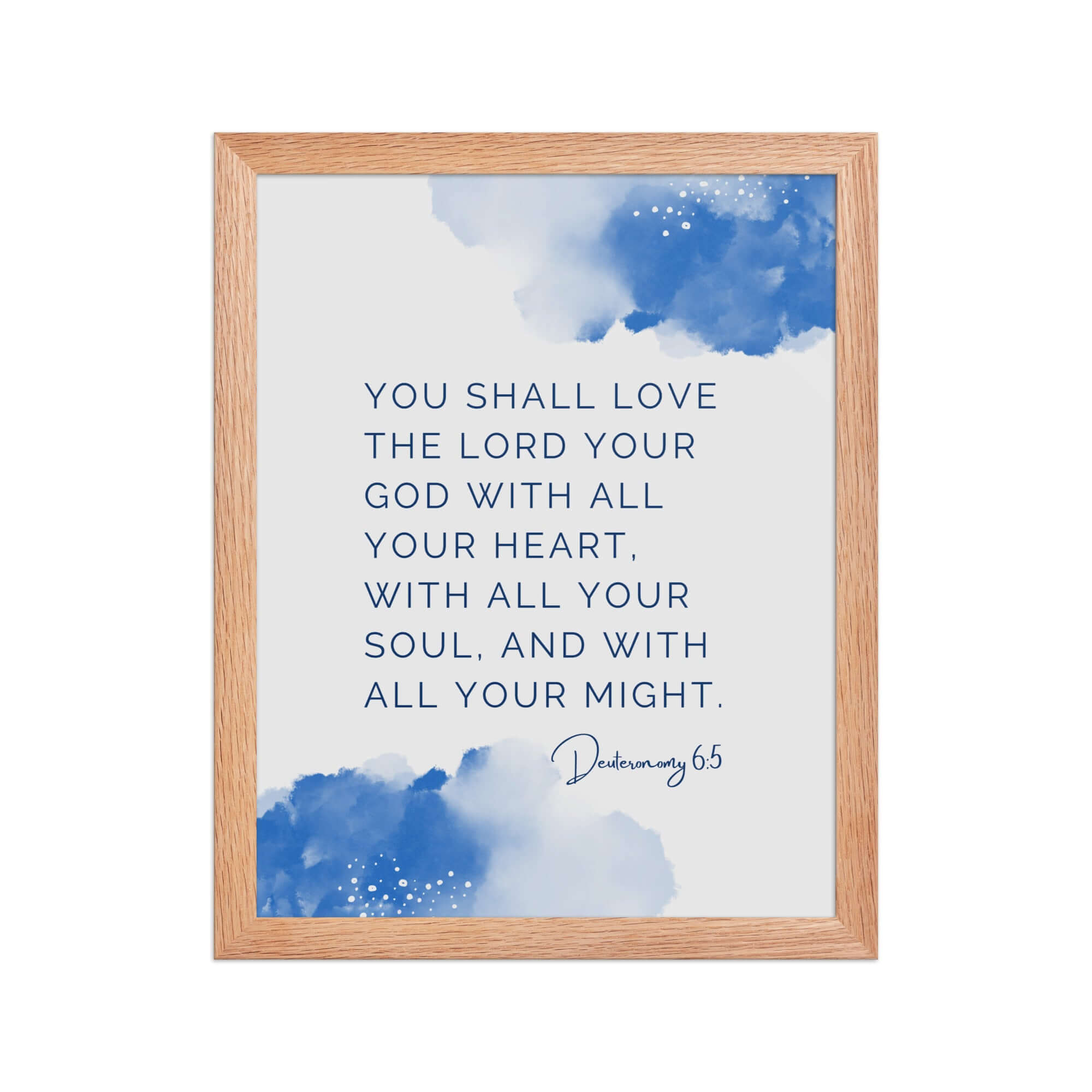 Deuteronomy 6:5 Bible Verse, your God Enhanced Matte Paper Framed Poster