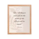 Romans 10:13 Bible Verse, Whoever Enhanced Matte Paper Framed Poster