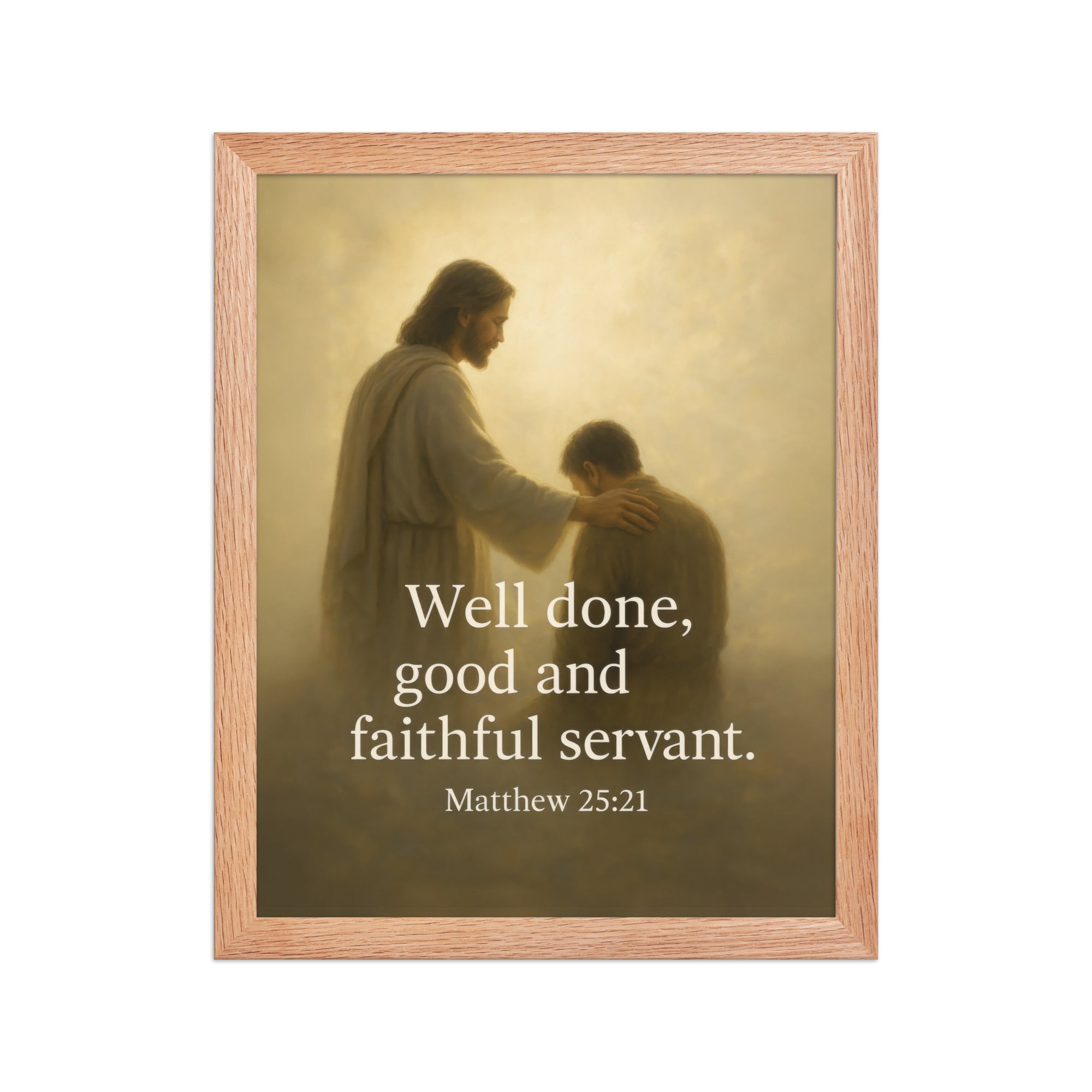 Matthew 25:21 Bible Verse Well Done Enhanced Matte Paper Framed Poster Red Oak 11″×14″